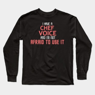 Chef Voice Cool Typography Job Design Long Sleeve T-Shirt